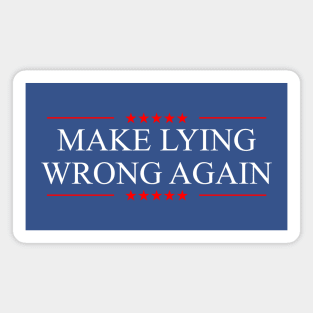 Make Lying Wrong Again Magnet